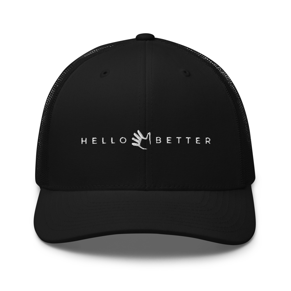 Hello Better Trucker Cap