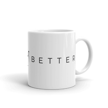 Load image into Gallery viewer, Hello Better White glossy mug
